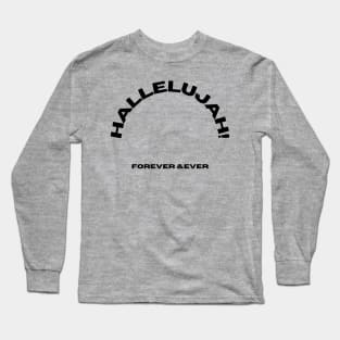 Hallelujah 4 ever Long Sleeve T-Shirt